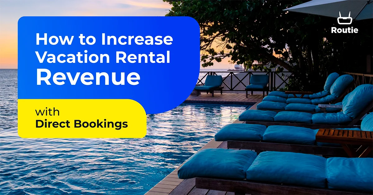 How to Increase Vacation Rental Revenue with Direct Bookings